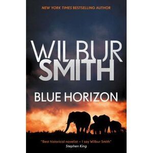 Blue Horizon -- Wilbur Smith